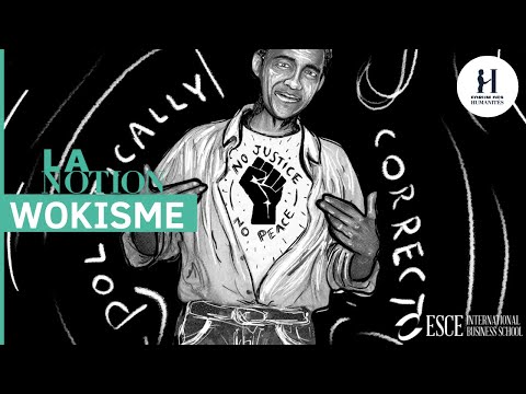 Le WOKISME c’est quoi / La Notion du Forum des Humanités
