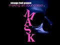 Strange Fruit Project M A S K Intro