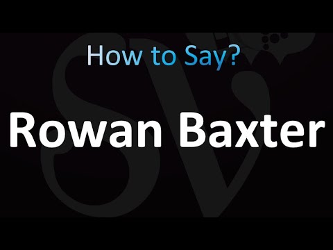 How to Pronounce Rowan Baxter (Correctly!)