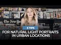 5 Things to Look for When Shooting Natural Light Portraits in Urban Locations | Master Your Craft