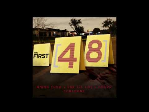 NMNN TUKA , EBK LIL LOS , TRAPP CORLEONE x FIRST 48
