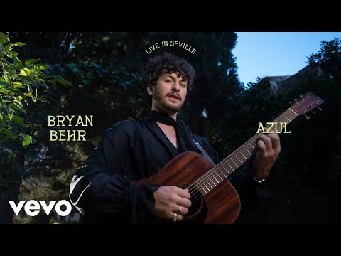 Bryan Behr - Azul (Live in Seville) | Vevo