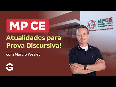Concurso MP CE | Atualidades para Prova Discursiva!