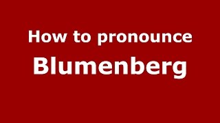 How to pronounce Blumenberg