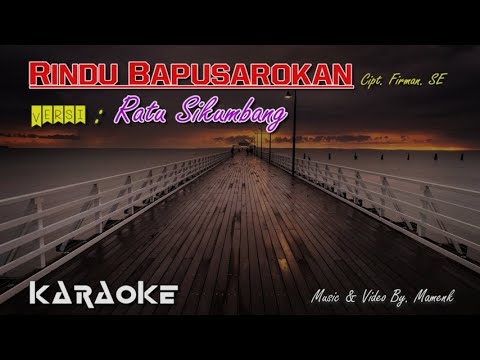 RATU SIKUMBANG - RINDU BAPUSAROKAN (karaoke) | Mamenk pro
