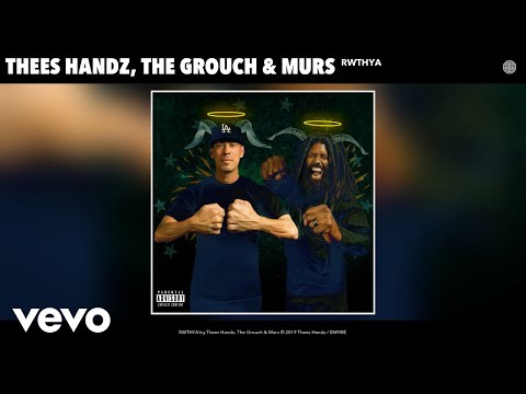 Thees Handz, The Grouch, Murs - RWTHYA (Audio)