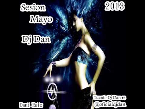 16.Sesion Mayo Dj Dan 2013