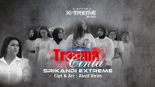 Download lagu TRAUMA CINTA// SRIKANDI XTREME // Devi Manual - Eka - Indah - Selin - Lala - Nike - Amanda- cucun mp3