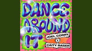 Musik-Video-Miniaturansicht zu Dance Around It Songtext von Joel Corry & Caity Baser