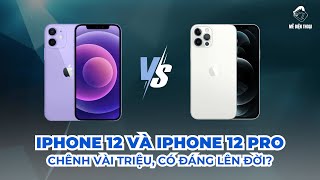 So sánh iPhone 12 và 12 Pro