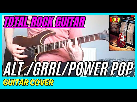 Troy Stetina - Alt./Grrl/Power Pop (Guitar Cover) Total Rock Guitar