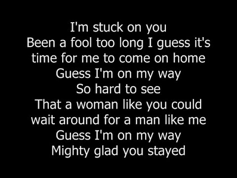 Stuck on You Lyrics (Song by Dave Fenley) 