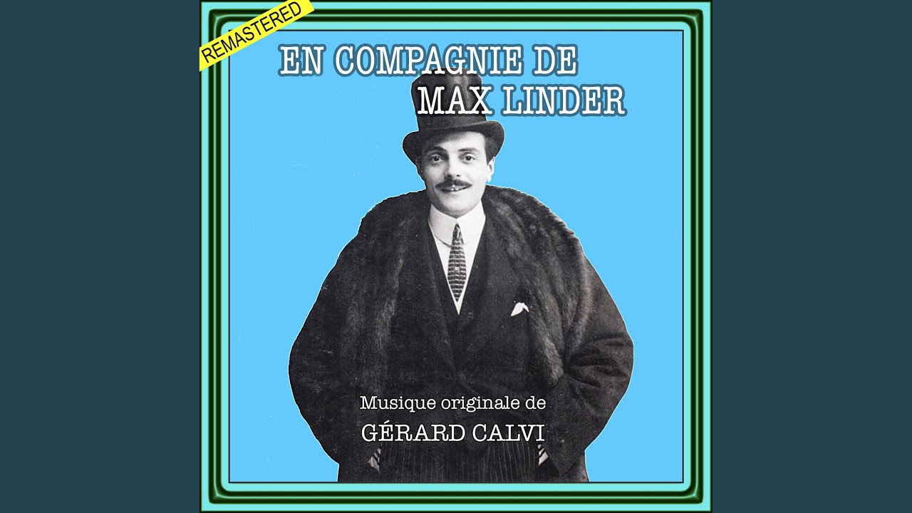 En compagnie de Max Llnder - Ouverture
