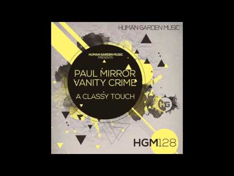 Paul Mirror & Vanity Crime - A Classy Touch [Human Garden Music]