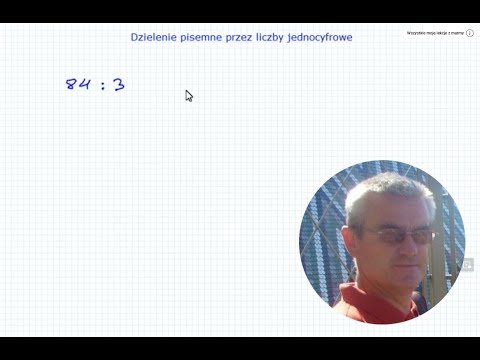 Dzielenie pisemne przez liczby jednocyfrowe - Matematyka Szkoła Podstawowa i Gimnazjum