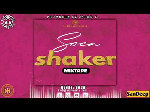 Soca Shaker Mixtape - Jason x / soca promomix
