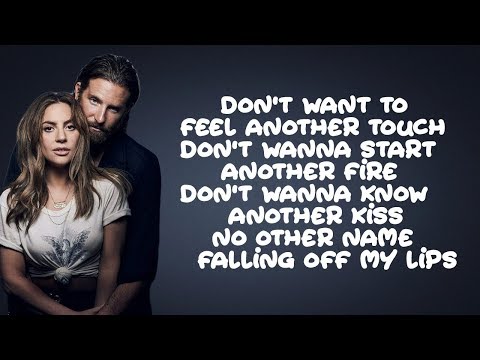 Lady Gaga, Bradley Cooper - Ill Never Love Again (Lyrics)