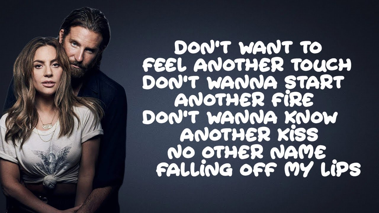 Lady Gaga, Bradley Cooper - Ill Never Love Again (Lyrics)