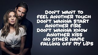 Lady Gaga, Bradley Cooper - Ill Never Love Again (Lyrics)