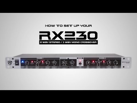 How to set up your Rockville RX230 2 Way Stereo / 3 Way Mono Crossover with XLR Input and Output