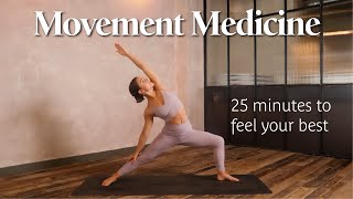 Movement Medicine Yoga | 25 Min To Feel Your Best