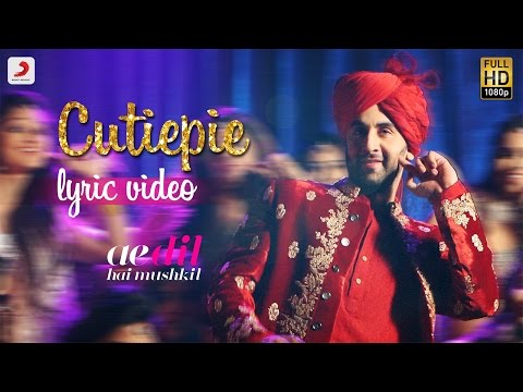 Cutiepie  - Official Lyric Video | Karan Johar | Ranbir | Anushka | Pritam | Pardeep I Nakash