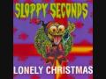 sloppy seconds - Lonely Christmas