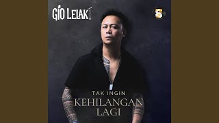 Download lagu Tak Ingin Kehilangan Lagi mp3