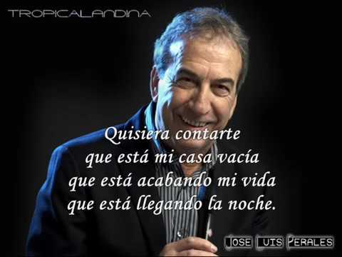 JOSE LUIS PERALES QUISIERA DECIR TU NOMBRE  LETRA
