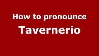 How to pronounce Tavernerio