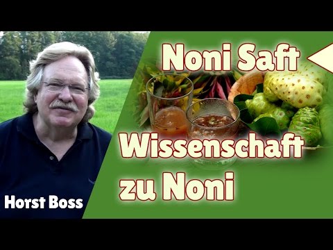 Noni Saft - Wissenschaft zu Noni - Horst Boss klärt auf