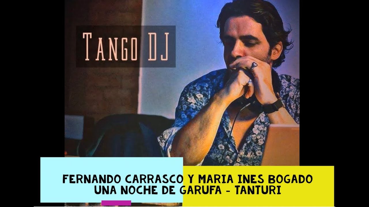 Fernando Carrasco y Maria Ines Bogado - Una Noche de Garufa - Tanturi