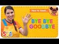 Learn How To Teach Bye Bye Goodbye Social Skills Lessons For Kids