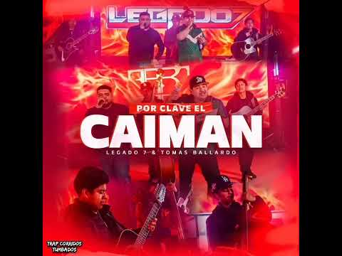 por clave el CAIMAN Legado7 y Tomás ballargo