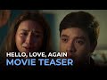 Hello, Love, Again OFFICIAL MOVIE TEASER | Alden Richards, Kathryn Bernardo