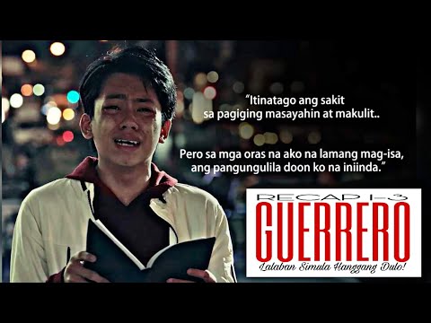 GUERRERO LALABAN SIMULA HANGGANG DULO (RECAP/TRAILER 1-3)