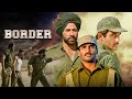 Border 1997 Blockbuster Hindi Movie Sunny Deol India Pakistan War Movie Desh Bhakti Movie