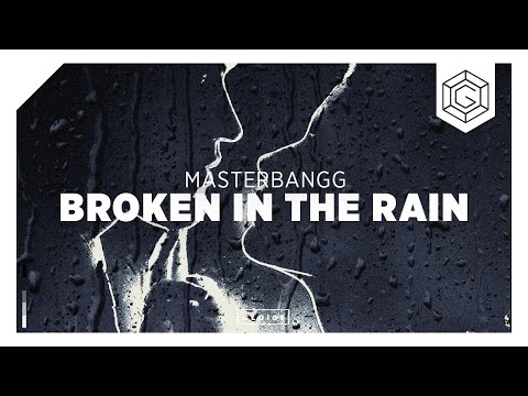MasterBangg - Broken In The Rain