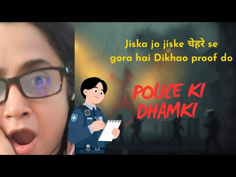 “Police Dhamki Ke liye Use Ho Rahi Hai Toh Jaano Apne Rights Aur Mata ji Sun.”