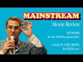 Mainstream Movie Review