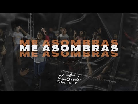 Me Asombras - Bethesda Worship (Videoclip Oficial)