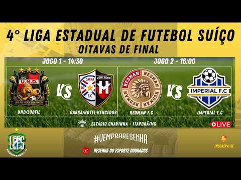 4º LIGA ESTADUAL DE FUTEBOL SUIÇO 2026 - OITAVAS DE FINAL - FASE ESTADUAL - 2 JOGOS