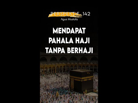 PERSPEKTIF eps. 142 - MENDAPAT PAHALA HAJI TANPA BERHAJI