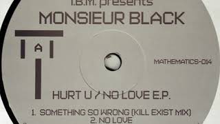 I.B.M. Presents Monsieur Black  - No Love