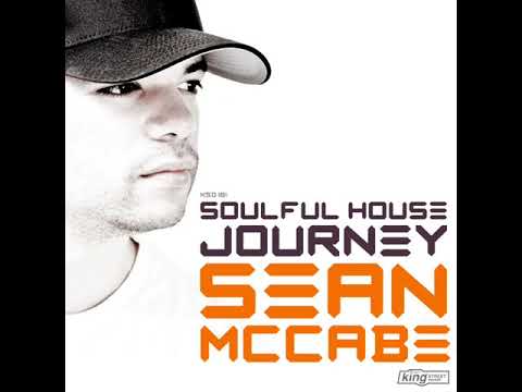 Soulful House Journey (Continuous DJ Mix) Sean Mccabe Soulful house music deep and sexy
