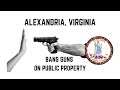 Alexandria Virginia Bans Guns and Ammo on City (PUBLIC) Property