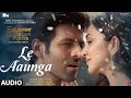 Arijit Singh Le Aaunga Lyrics Satyaprem Ki Katha Tanishk Bagchi Kartik Aaryan Kiara Advani