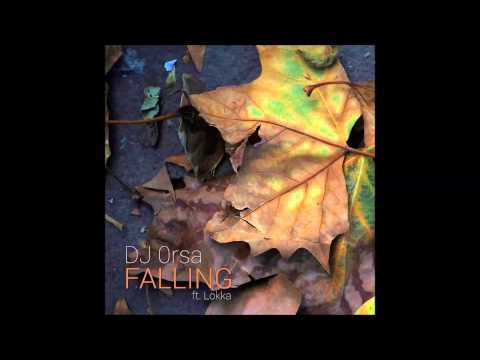 DJ 0rsa ft. Lokka - Falling (2014)