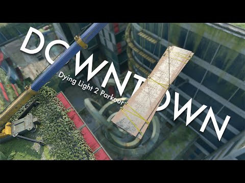 Breath of The City - Raw Dying Light 2 Parkour