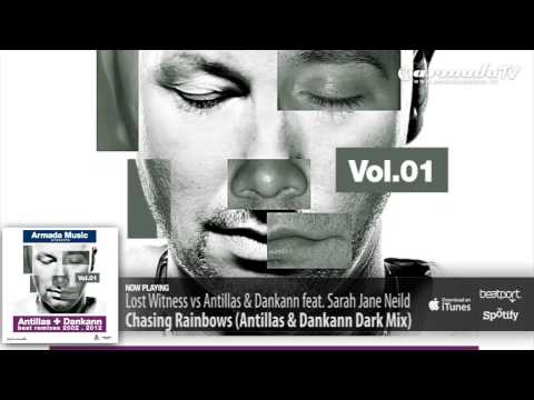 Lost Witness vs Antillas & Dankann ft. S.J. Neild - Chasing Rainbows (Antillas & Dankann Dark Mix)